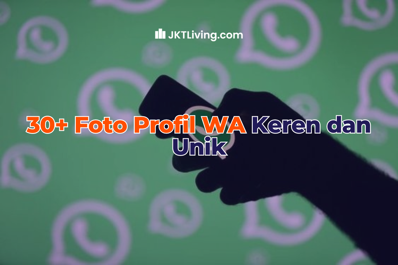 30+ Foto Profil WA Keren dan Unik