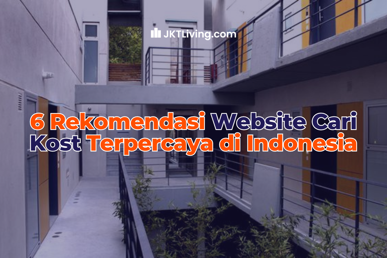 6 Rekomendasi Website Cari Kost Terpercaya di Indonesia