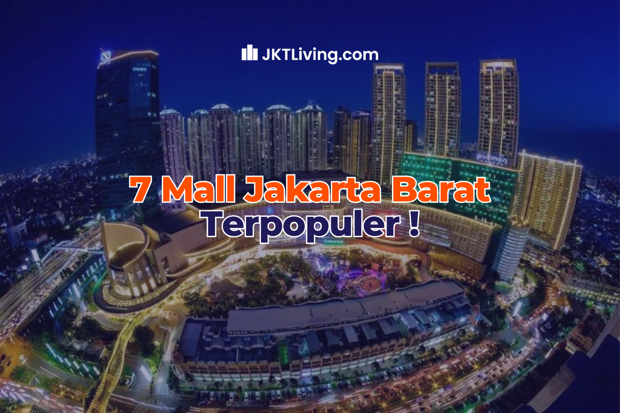 7 Mall Jakarta Barat Terpopuler !