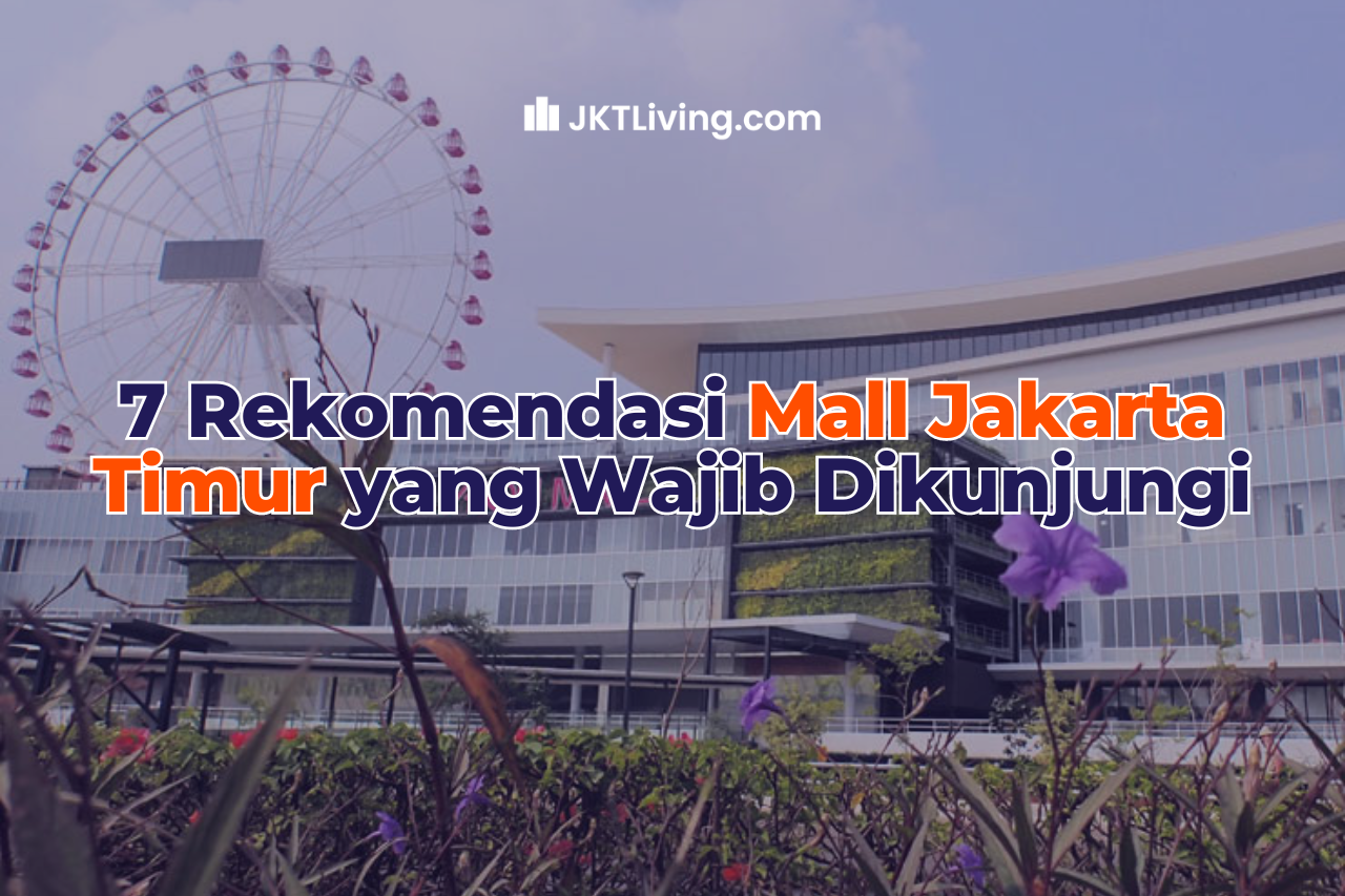 7 Rekomendasi Mall Jakarta Timur yang Wajib Dikunjungi